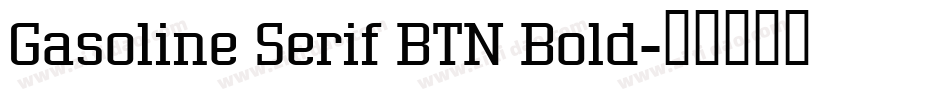 Gasoline Serif BTN Bold字体转换
